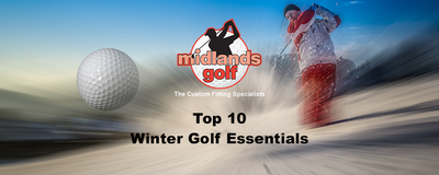 Top 10 Winter Golf Essentials